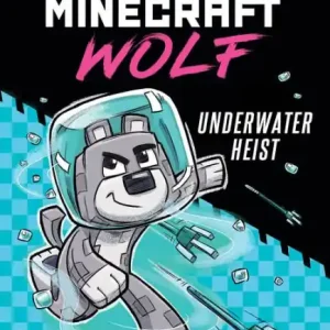 Underwater Heist (Diary of a Minecraft Wolf #2) While Supplies Last