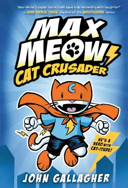 Max Meow Book 1: Cat Crusader: (A Graphic Novel) Editor’s Pick