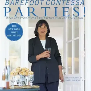 Trending Barefoot Contessa Parties!: Ideas and Recipes for Easy Parties That Are Really Fun