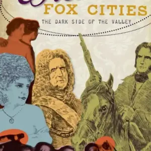 Best Seller Wicked Fox Cities:: The Dark Side of the Valley