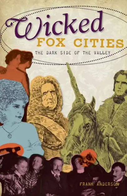 Best Seller Wicked Fox Cities:: The Dark Side of the Valley