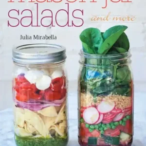 Special Discount Mason Jar Salads and More: 50 Layered Lunches to Grab and Go