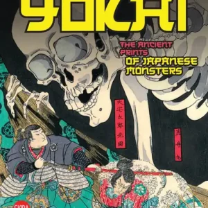 New Arrival Yokai: The Ancient Prints of Japanese Monsters