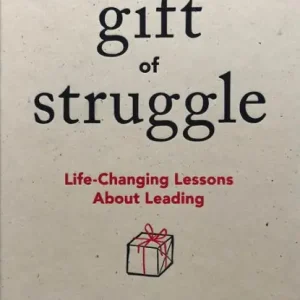 The Gift of Struggle: Life-Changing Lessons About Leading One Day Deal