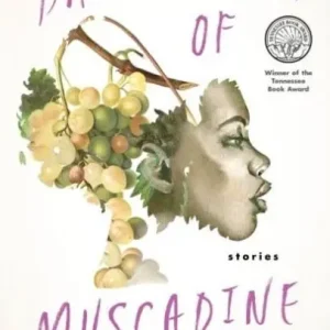 In Demand Daughters of Muscadine: Stories