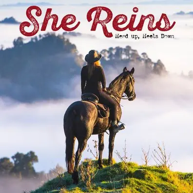 Must Have She Reins (Head Up, Heels Down)