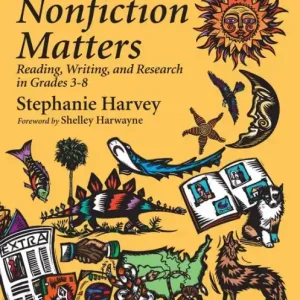 Warranty Included Nonfiction Matters: Reading, Writing, and Research in Grades 3-8