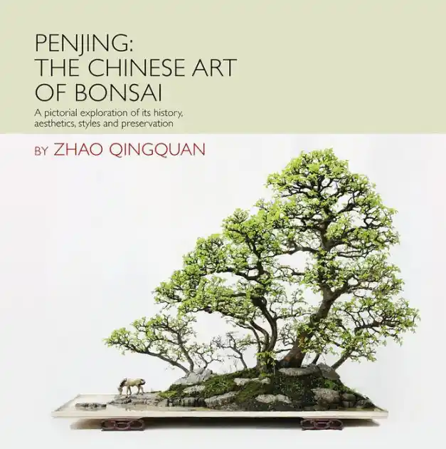 Penjing: The Chinese Art of Bonsai: A Pictorial Exploration of Its History, Aesthetics, Styles and Preservation Secure Checkout