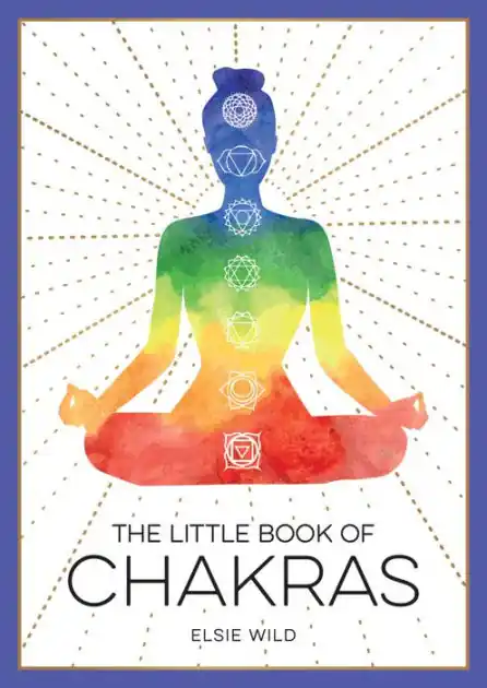 Today Only The Little Book of Chakras: An Introduction to Ancient Wisdom and Spiritual Healing