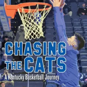 Bargain Chasing the Cats: A Kentucky Basketball Journey