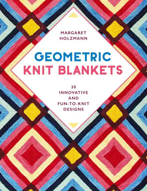 Get Yours Geometric Knit Blankets: 30 Innovative and Fun-to-Knit Designs