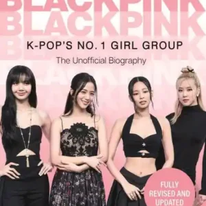 Get Yours Blackpink: K-Pop's No.1 Girl Group