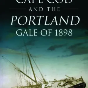 Cape Cod and the Portland Gale of 1898 Wholesale