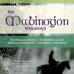 The Mabinogion Tetralogy: The Prince of Annwn, The Children of Llyr, The Song of Rhiannon, The Island of the Mighty Secure Checkout