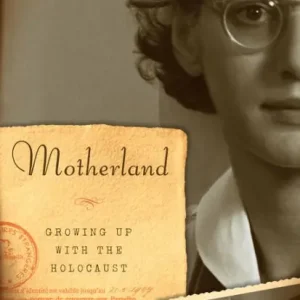 Motherland: Growing Up With the Holocaust Exclusive Offer
