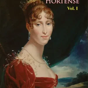 Wholesale The Memoirs of Queen Hortense Vol. I