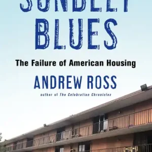 Order Now Sunbelt Blues: The Failure of American Housing