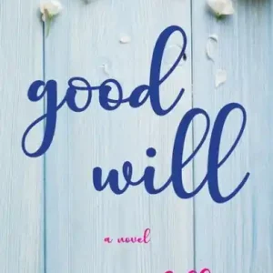 Good Will: A Novel Reduced Price