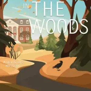 Get Yours Death in the Woods: A Rev & Rye Mystery