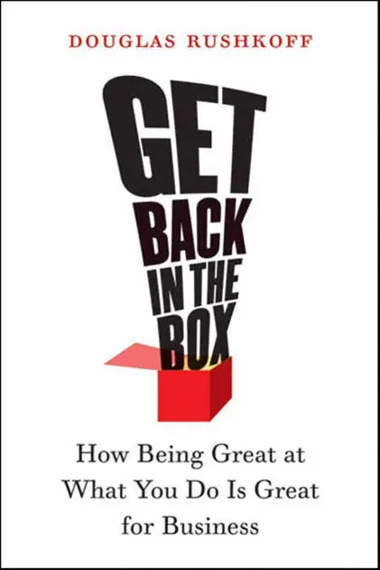 Free Shipping Get Back in the Box: How Being Great at What You Do Is Great for Business
