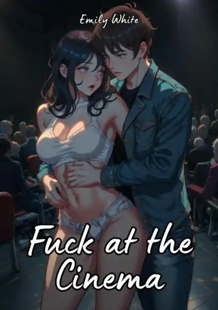 Authentic Fuck at the Cinema: Sexy Erotic Stories for Adults Illustrated with Hentai Pictures