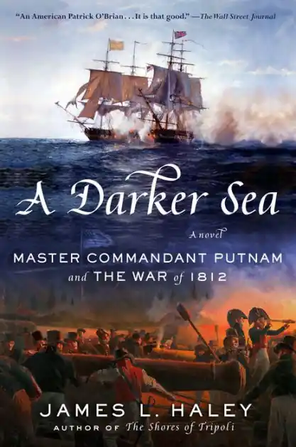 A Darker Sea: Master Commandant Putnam and the War of 1812 No Minimum Order