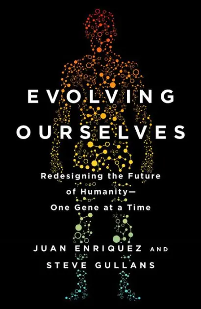 Evolving Ourselves: Redesigning the Future of Humanity--One Gene at a Time Premium