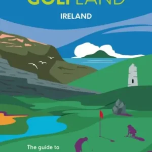Price Drop GOLFLAND IRELAND: the guide to every Irish golf course